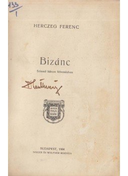 Herczeg Ferenc - Bizánc Herczeg Ferenc - Bizánc, Budapest 1904 antikvár könyv
