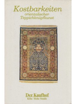 Irmgard Türker, Sefik Türker - Kostbarkeiten orientalischer Teppichknüpfkunst, Köln 1977 antikvár könyv