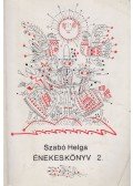 Szabó Helga - Énekeskönyv 2.