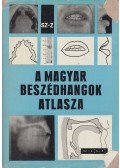 Molnár József - A magyar beszédhangok atlasza