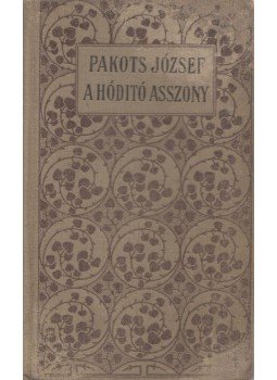 Pakots József - A hódító asszony, Budapest 0 antikvár könyv