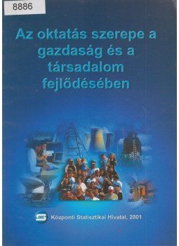 Dr. Nyitrai Ferencné - Az oktatás szerepe a gazdaság és a társadalom fejlődésében, Budapest 2001 antikvár könyv