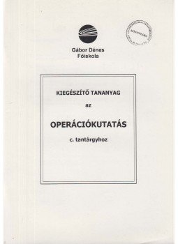 Kósa András, Hillier, Frederick S., Lieberman, Gerald J. - Kiegészítő tananyag az Operációkutatás c. tantárgyhoz Kósa András, Hillier, Frederick S., Lieberman, Gerald J. - Kiegészítő tananyag az Operációkutatás c. tantárgyhoz, Budapest 0 antikvár könyv