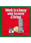 Tom Wilson - Work is a lousy way to earn a living
