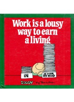 Tom Wilson - Work is a lousy way to earn a living Tom Wilson - Work is a lousy way to earn a living, Watford, Hertfordshire 1983 antikvár könyv