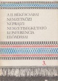 Eperjessy Ernő,Krupa András - A II. Békéscsabai Nemzetközi Néprajzi Nemzetiségkutató konferencia előadásai 3.