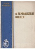 Luther Márton - Luther hitvallása: a Schmalkaldi cikkek