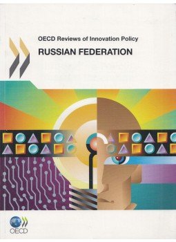 - OECD Reviews of Innovation Policy - Russian Federation - OECD Reviews of Innovation Policy - Russian Federation, Paris 2011 antikvár könyv