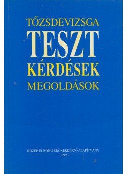 Fazakas Gergely, Martin Hajdu György - Tőzsdevizsga tesztkérdések, megoldások,  1999 antikvár könyv