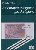 Palánkai Tibor - Az európai integráció gazdaságtana (dedikált)