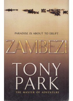 Tony Park - Zambezi (angol) Tony Park - Zambezi (angol), Sydney 2009 antikvár könyv