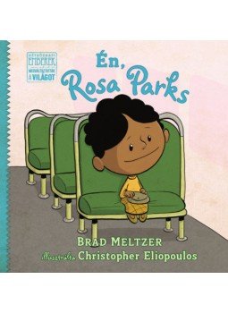 Brad Meltzer - Én, Rosa Parks Brad Meltzer - Én, Rosa Parks, null 2021 antikvár könyv