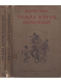 Beecher-Stowe, Harriet - Tamás bátya kunyhója I-II., Budapest 0 antikvár könyv
