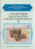 Lengyel Vilmos,dr. Pálfi György,Réz Gyula - A traktorok alkalmazása a mezőgazdaságban