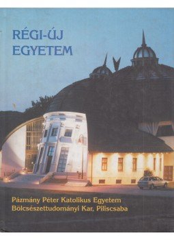 Hargittay Emil, Sergő András, Simon Anita, Szigeti László - Régi-új egyetem Hargittay Emil, Sergő András, Simon Anita, Szigeti László - Régi-új egyetem, 2003 antikvár könyv