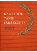 Lányi Ernőné - Nagy idők tanúi emlékeznek (1918-1919)