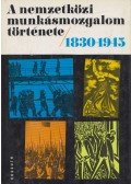 Harsányi Iván - A nemzetközi munkásmozgalom története 1830-1945