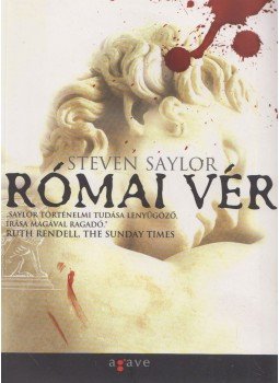 Steven Saylor - Római vér Steven Saylor - Római vér, 2003 antikvár könyv