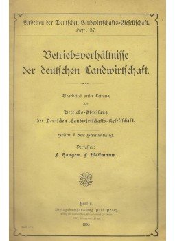 F. Wellmann, F. Hangen - Betriebsverhältnisse der deutschen Landwirtschaft, Berlin 1908 antikvár könyv