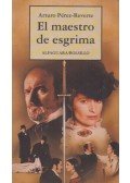 Arturo Pérez-Reverte - El maestro de esgrima