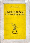 Tőrös Károly - A kézilabdázás alapismeretei