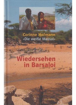 Corinne Hofmann - Wiedersehen in Barsaloi Corinne Hofmann - Wiedersehen in Barsaloi, München 2005 antikvár könyv