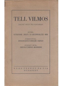 Etienne Jouy, Hyppolite Bis - Tell Vilmos, Budapest 0 antikvár könyv