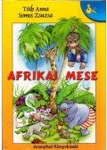 Tóth Anna,Somos Zsuzsanna - Afrikai mese