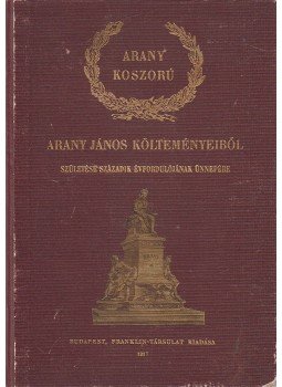Arany János - Arany koszorú Arany János költeményeiből, Budapest 1917 antikvár könyv