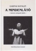 Gabnai Katalin - A mindenlátó (dedikált)
