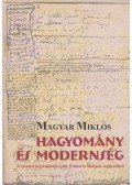Magyar Miklós - Hagyomány és modernség