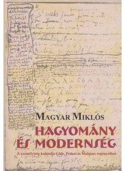 Magyar Miklós - Hagyomány és modernség Magyar Miklós - Hagyomány és modernség, Budapest 2002 antikvár könyv