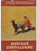 Bernard Lelong,Jean-Luc Lancrey-Javal - Mágikus cordillerák