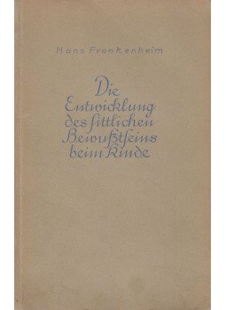 Frankenheim, Hans - Die Entwicklung des sittlichen Bewußtseins beim Kinde, Freiburg im Breisgau 1933 antikvár könyv