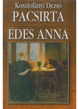 Kosztolányi Dezső - Pacsirta / Édes Anna Kosztolányi Dezső - Pacsirta / Édes Anna, 0 antikvár könyv