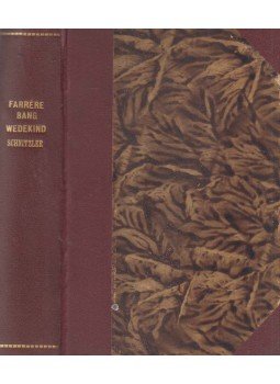 Farrére, Claude, Bang Herman, Wedekind, Frank, Arthur Schnitzler - Ópium / A négy ördög / A tavasz ébredése / Körtánc / A hütlen feleség, Békéscsaba 0 antikvár könyv