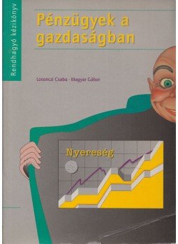 Losonczi Csaba, Magyar Gábor - Pénzügyek a gazdaságban (dedikált) Losonczi Csaba, Magyar Gábor - Pénzügyek a gazdaságban (dedikált), Budapest 1993 antikvár könyv
