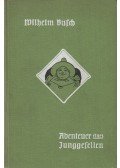 Wilhelm Busch - Abenteuer eines Junggesellen