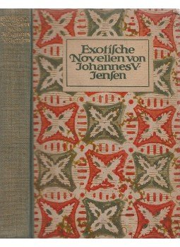 Johannes V. Jensen - Exotische Novellen Johannes V. Jensen - Exotische Novellen, Berlin 1909 antikvár könyv