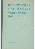 Tusnády Gábor,Lőrincz Pál,Bakos Tibor - Középiskolai matematikai versenyek 1967