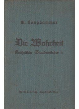 Langhammer, Meinrad - Die Wahrheit, Innsbruck-Wien 1934 antikvár könyv