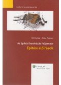 Ráth György,Szabó Zsuzsanna - Az építési beruházás folyamata - Építési előírások
