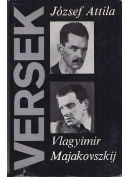 József Attila, Vlagyimir Majakovszkij - Versek József Attila, Vlagyimir Majakovszkij - Versek, 0 antikvár könyv