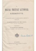 Dr. Angyal Dávid (szerk.),Dr. Mika Sándor (szerk.),Dr. Marczali Henrik (szerk.) - A magyar történet kútfőinek kézikönyve