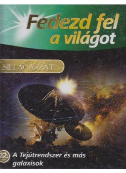  - Csillagászat - A Tejútrendszer és más galaxisok, Kisújszállás 2012 antikvár könyv
