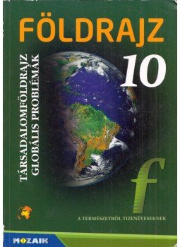 Jónás Ilona, Pál Viktor Dr., Szöllősy László, Vizvári Albertné - Földrajz 10. Jónás Ilona, Pál Viktor Dr., Szöllősy László, Vizvári Albertné - Földrajz 10., Szeged 2016 antikvár könyv