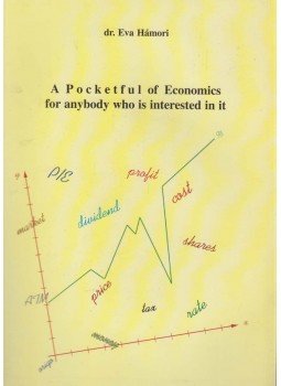 Hámori Éva - A Pocketful of Economics for anybody who is interested in it, Budapest 1998 antikvár könyv