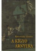 Rakovszky Zsuzsa - A kígyó árnyéka