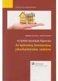 Szabó Zsuzsanna,Hegedűs Annamária - Az építési beruházás folyamata - Az építmény fenntartása, jókarbantartása, védelme