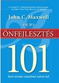 John C. Maxwell  - Önfejlesztés 101 - Amit minden vezetőnek tudnia kell